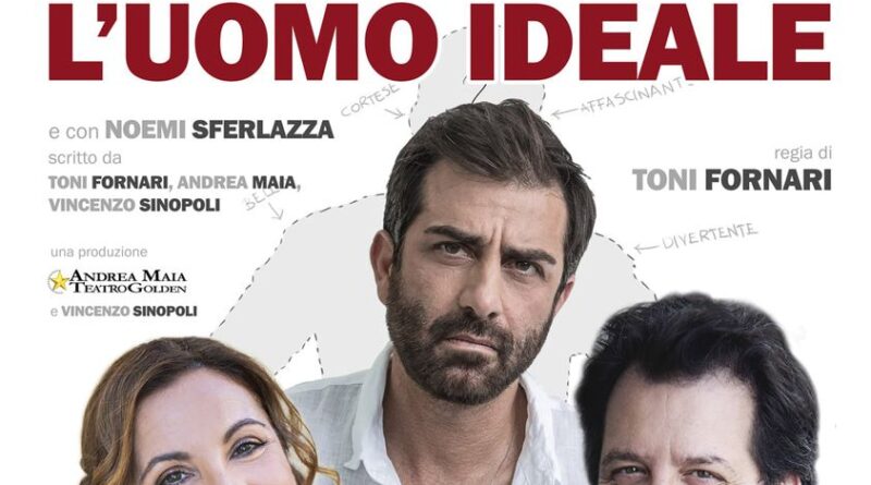 APRILIA Sabato 29 Gennaio Al Teatro Europa Con L UOMO IDEALE Mondoreale